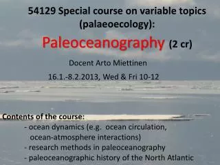 54129 Special course on variable topics ( palaeoecology ): Paleoceanography (2 cr )