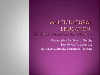 Multicultural Education: Integration and Action project