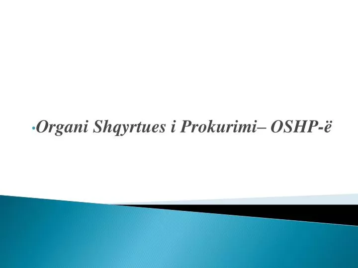 organi shqyrtues i prokurimi oshp