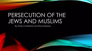Persecution of the Jews and Muslims