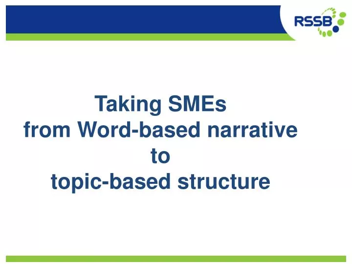 taking smes from word based narrative to topic based structure