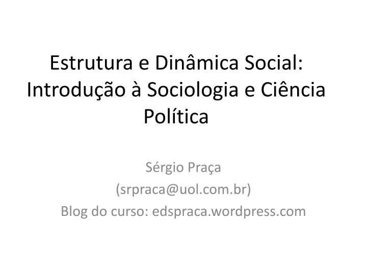 estrutura e din mica social i ntrodu o sociologia e ci ncia pol tica