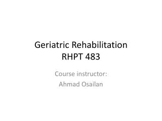 Geriatric Rehabilitation RHPT 483