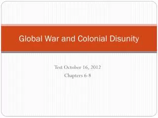 Global War and Colonial Disunity