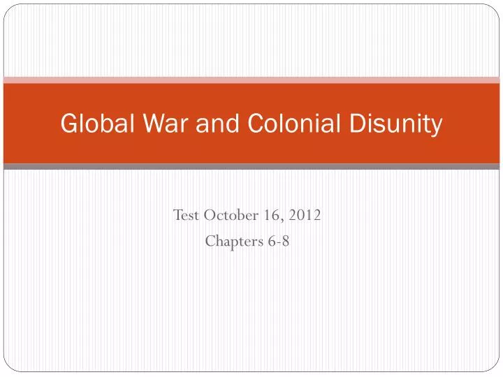 global war and colonial disunity