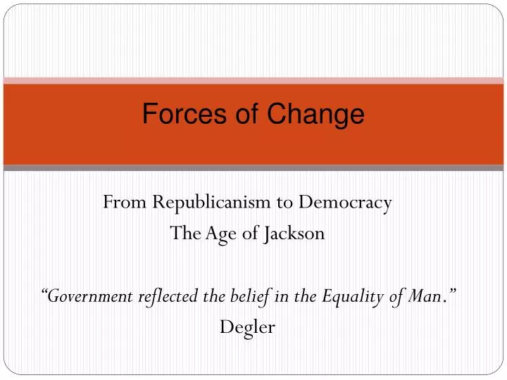 forces of change