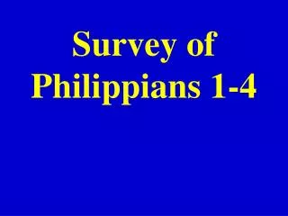 Survey of Philippians 1-4