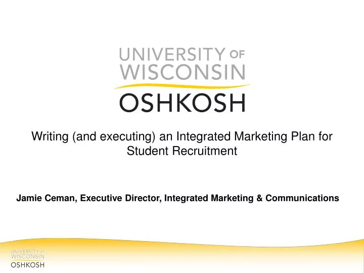 writing and executing an integrated marketing plan for student recruitment