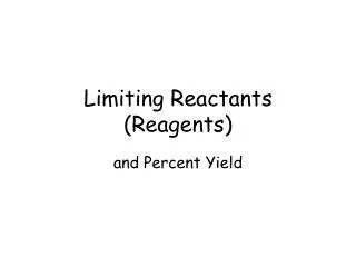 Limiting Reactants (Reagents)