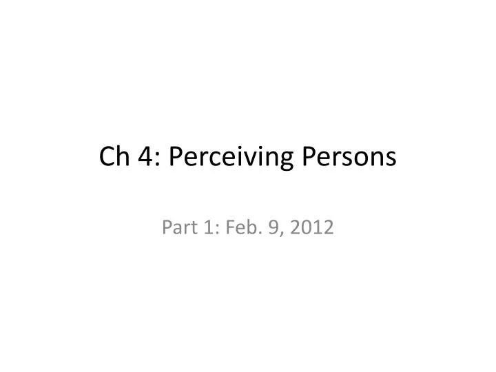 ch 4 perceiving persons