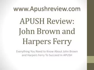 APUSH Review: John Brown and Harpers Ferry