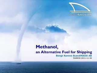 Methanol, an Alternative Fuel for Shipping