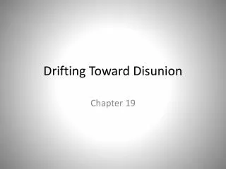 Drifting Toward Disunion