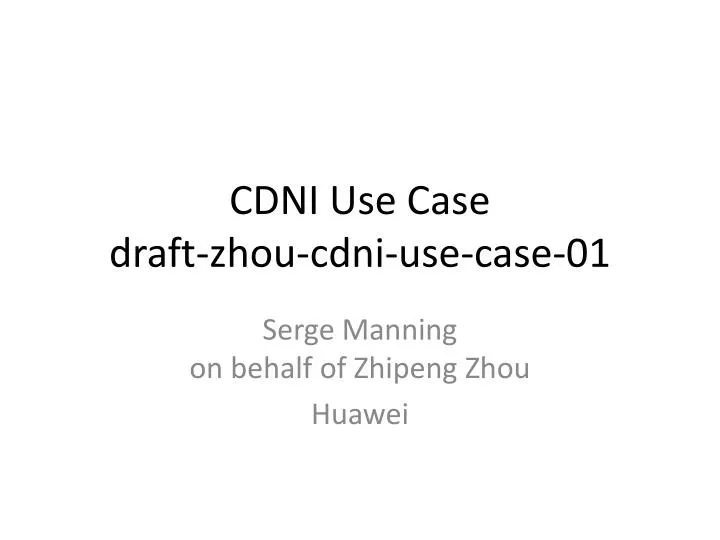cdni use case draft zhou cdni use case 01