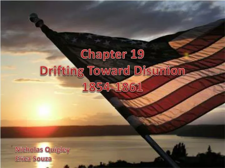 chapter 19 drifting toward disunion 1854 1861
