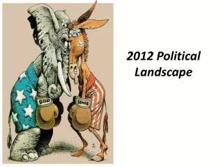 2012 Political Landscape