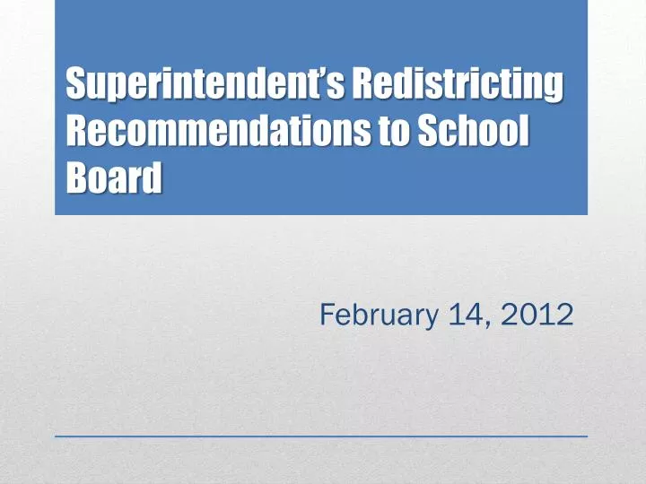 superintendent s redistricting recommendations to school board