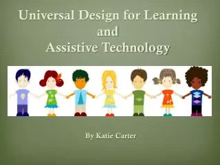 Universal Design for Learning and Assistive Technology