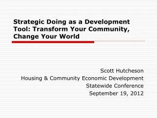 Strategic Doing as a Development Tool: Transform Your Community, Change Your World