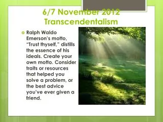 6/7 November 2012 Transcendentalism