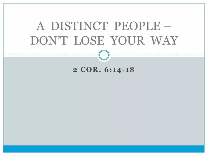 a distinct people don t lose your way