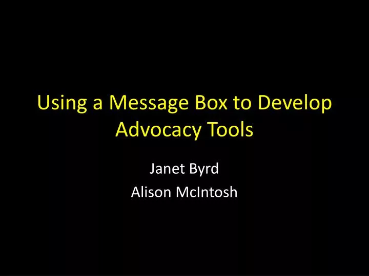 using a message box to develop advocacy tools