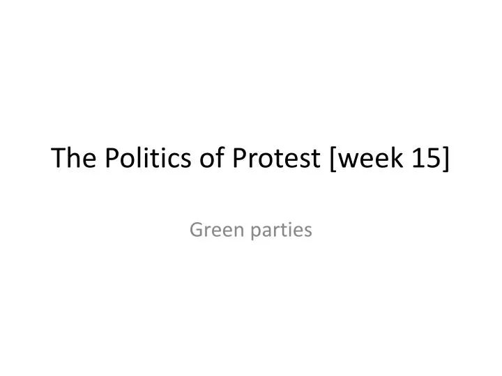 the politics of protest week 15