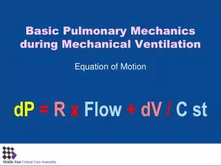 Basic Pulmonary Mechanics during Mechanical Ventilation
