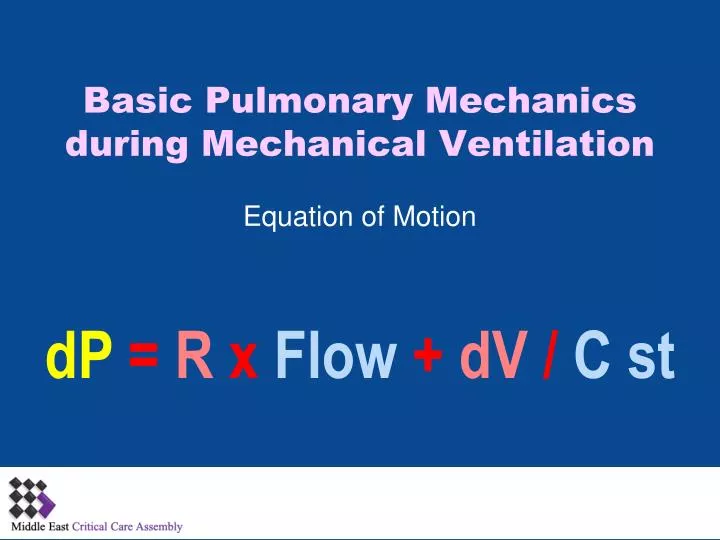 basic pulmonary mechanics during mechanical ventilation