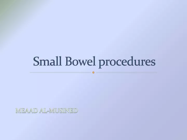 small bowel procedures