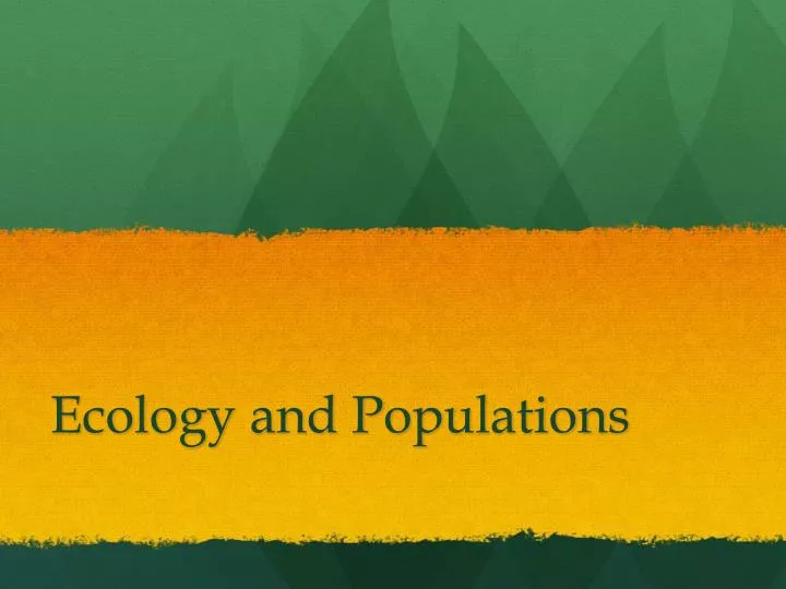 ecology and populations