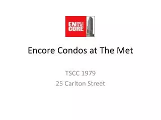 Encore Condos at The Met