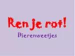 Ren je rot! - slide 1