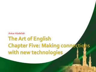 The Art of English Chapter Five: Making connections with new technologies