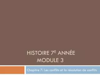 histoire 7 e ann e module 3