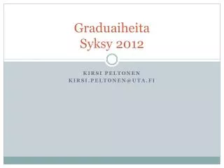 Graduaiheita Syksy 2012