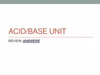 Acid/Base Unit