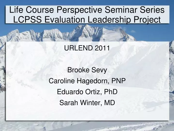 life course perspective seminar series lcpss evaluation leadership project