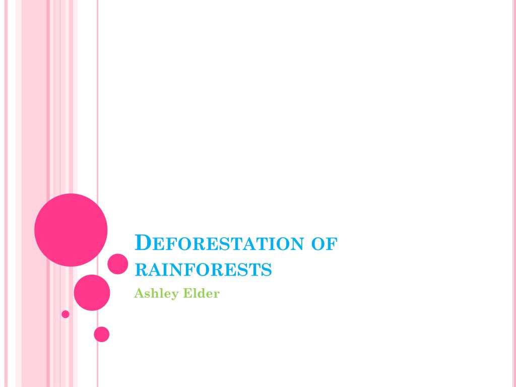 PPT - Deforestation of rainforests PowerPoint Presentation, free ...