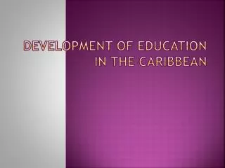 Development of Education in the Caribbean