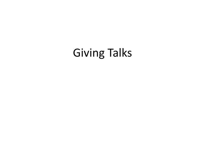 giving talks
