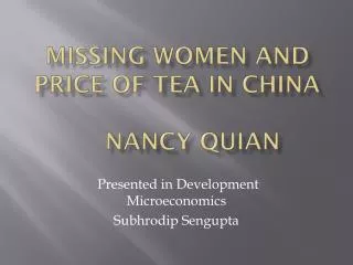 Missing Women and Price of Tea in china NANCY QUIAN