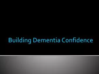 Building Dementia Confidence