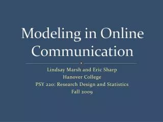 Modeling in Online Communication