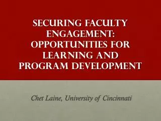 Securing Faculty Engagement: Opportunities for Learning and Program Development