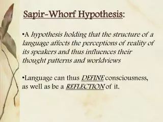 Sapir-Whorf Hypothesis :