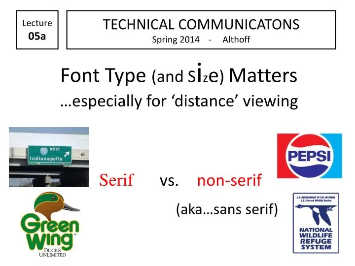 font type and s i z e matters especially for distance viewing
