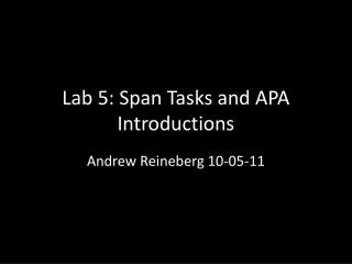 Lab 5: Span Tasks and APA Introductions