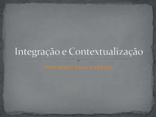 integra o e contextualiza o