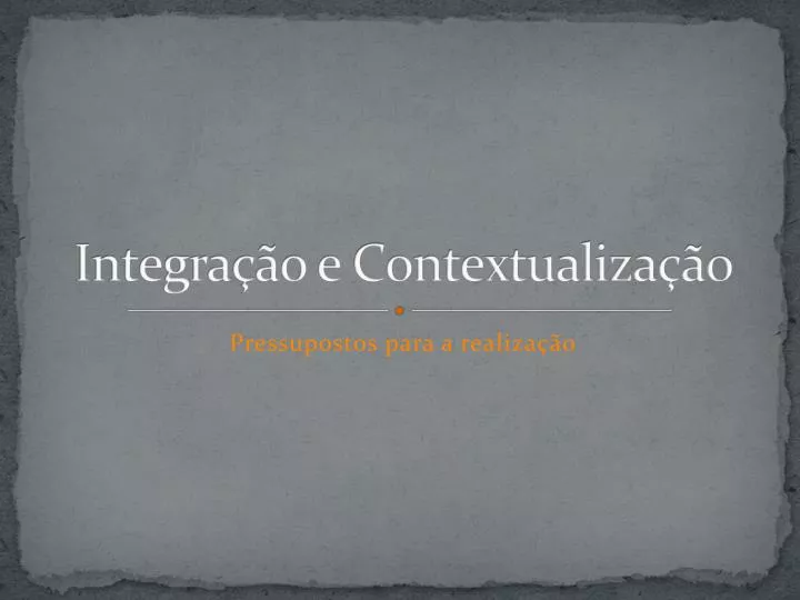 integra o e contextualiza o